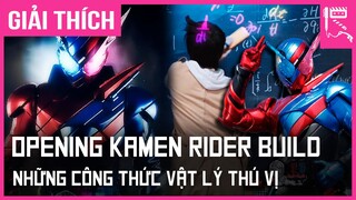 KAMEN RIDER BUILD OPENING -  Những CÔNG THỨC VẬT LÝ thú vị