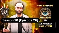 Bigg Boss Season 18 [Episode 26] Hindi