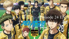 Ao Ashi - Ep 24 END Sub Indo
