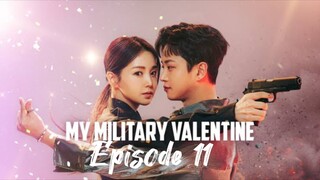 My Military Valentine | Episode 11 | English Subtitles