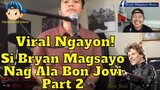 Viral Ngayon si Bryan Magsayo Nag Ala Bon Jovi Part 2 🎤🎼😎😘😲😁