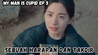 My Man Is Cupid Episode 5 Subindo ~ sebuah harapan dan doa dari manusia yang putus asa