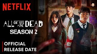 All Of Us Are Dead Season 2 Release Date | All Of Us Are Dead Season 2 Trailer | Netflix