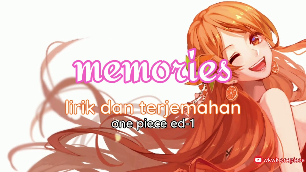 Lagu Ending 1 One Piece Memories Lirik Dan Terjemahan Bilibili