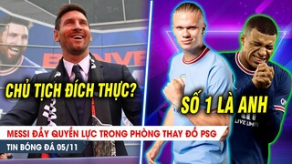 BẢN TIN 05/11 | "Chủ tịch" Messi đầy QUYỀN LỰC tại PSG; MBappe hít khói Haaland trên Transfer market