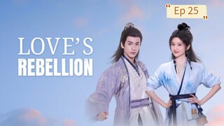 Love's Rebellion Episode 25