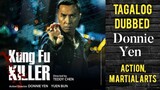 Kung Fu Killer - Donnie Yen ( TAGALOG DUBBED ) action, Martial arts