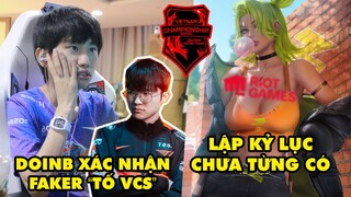 Update LMHT: Zeri lập kỷ lục chưa từng có, DoinB xác nhận Faker tố game thủ Việt, Malphite lột xác