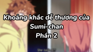 Khoảng khắc cute của Sumi-chan 2 |#anime #animeromance