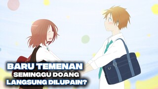 Baru temenan seminggu doang langsung dilupain?