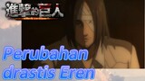 Perubahan drastis Eren [Attack on Titan Season 4]