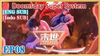 【ENG SUB】Doomsday Super System EP08 1080P