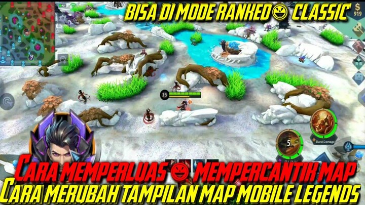 Cara Terbaru Merubah Gaya Tampilan Map Mobile Legends & Cara Terbaru Memperluas Map Mobile Legends