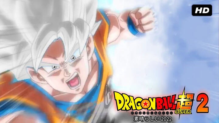 Dragon Ball Super:2 New Season 2022!!!