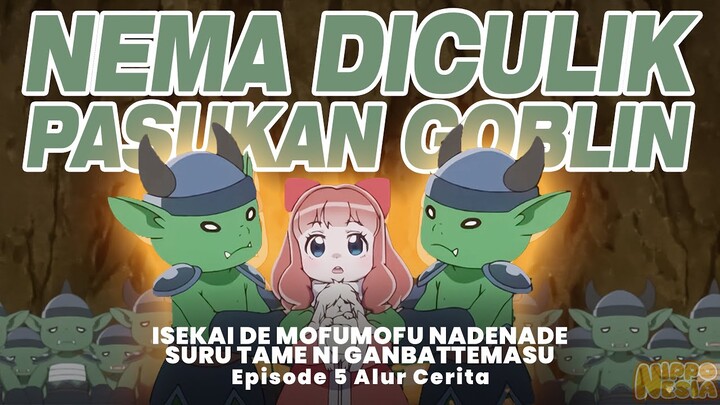 NEMA YANG DISEKAP PASUKAN GOBLIN 😱 | FLUFFY PARADISE EPISODE 5 #animerecap