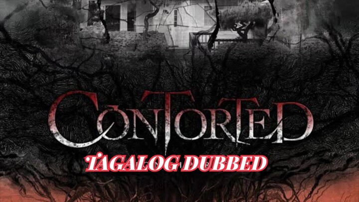 Contorted (2022) TAGALOG DUBBED