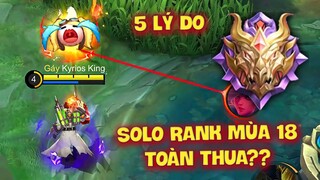 MLBB | 5 LÝ DO KHIẾN BẠN SOLO RANK TOÀN THUA KHÔNG LÊN NỔI THẦN THOẠI MÙA GIẢI 18! | Tốp Mỡ Gaming