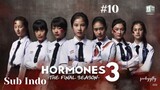 Hormones Season 3 Ep.10 Sub Indo