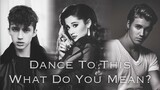 Troye Sivan ft. Ariana Grande x Justin Bieber - Dance To This / What Do You Mean? [MASHUP]