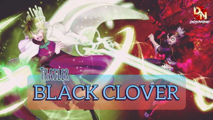 TRAILER ANIME BLACK CLOVER