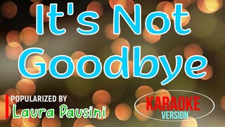 It's Not Goodbye - Laura Pausini | Karaoke Version 🎼