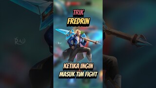 Trik fredrin ketika ingin masuk tim fight #mlbb #mobilelegends #mlbbcreatorcamp #fredrinnmlbb