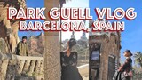 Park Guell Barcelona Spain Vlog | JOTG