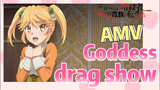 [Reincarnated Assassin]AMV |  Goddess drag show