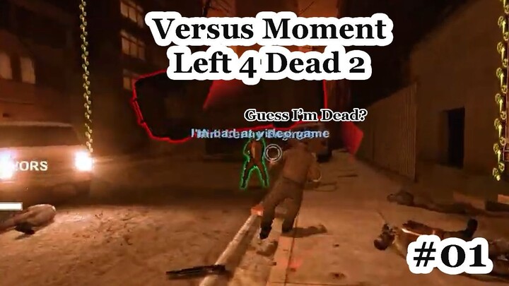 Versus Moment Pt 01 - Left 4 Dead 2