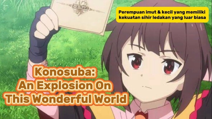 Konosuba: An Explosion On This Wonderful World🌙  Si imut  yang memiliki kekuatan sihir Ledakan🔥