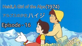 Alps no Shoujo Heiji(Heidi,A Girl of the Alps-1974)Eng Sub Episode - 16