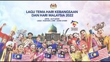 Keluarga Malaysia Teguh Bersama Lagu Tema Hari Kebangsaan Dan Hari Malaysia 2022