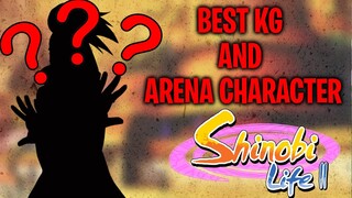 The NEW BEST KG and ARENA CHARACTER | Shinobi Life 2