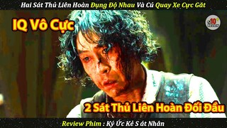 Review Phim | Khi Hai Sát Thủ Liên Hoàn Đối Đầu Với Nhau Và Cú Quay Xe Cực Gắt