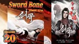 Eps 20 | Sword Bone [Jian Gu] Sub Indo