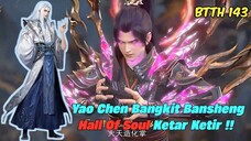 BTTH SEASON 5 EPS 143 - Kebangkitan Yao Lao Membasmi Hall Of Soul