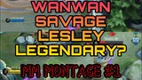 “BELIEVER” | MM MONTAGE | WANWAN SAVAGE! LESLEY LEGENDARY! DON’T MESS WITH THE ADC!