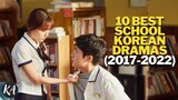 10 BEST SCHOOL KOREAN DRAMAS (2017-2022) | That'll Make You Feel Warm And Gooey!