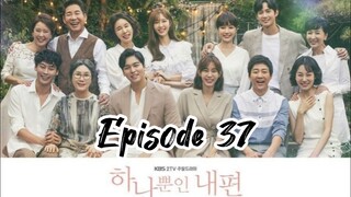 My only one { 2018 }episode 37 ( English sub )