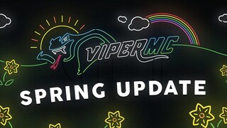 Viper’s Spring Update | March 19th - 20th