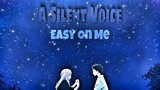 A Silent Voice AMV - Nishimiya x Ishida - Easy On Me