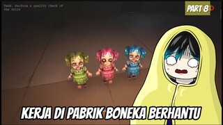 Pabrik Boneka ini Berhantu!! - Dollmare_Part 8