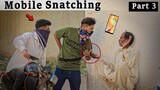 Mobile Snatching in Pakistan Prank - Part 3 | Prank In Pakistan