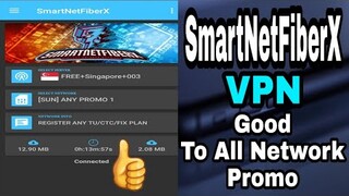 SmartNetFiberX - Good For All Network Promo || VPN