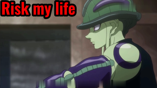 Risk my life