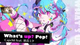 What's Up? Pop! (Capchii feat. Hatsune Miku)