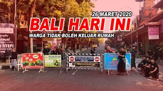 KONDISI BALI HARI INI - WARGA TIDAK BOLEH KELUAR RUMAH untuk cegah Corona | Bali Lockdown Corona