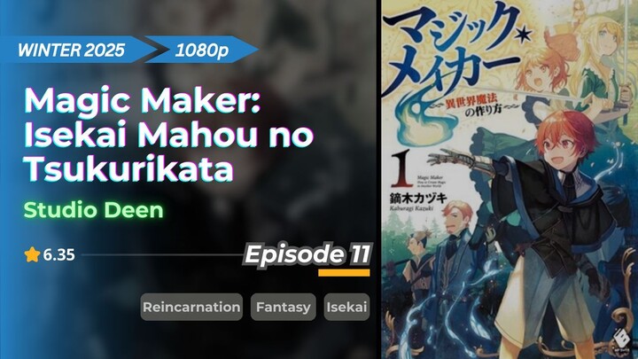 Magic Maker: Isekai Mahou no Tsukurikata | Eps. 11 | Sub Indo