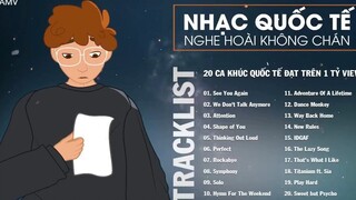 20 CA KHÚC QUỐC TẾ ĐẠT TRÊN 1 TỶ VIEW NGHE HOÀI KHÔNG CHÁN _ 23