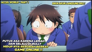 Ketika Bocah Lemah Yang Selalu Dibully Menunjukan Kemampuannya - Alur Cerita Anime Accel World #1